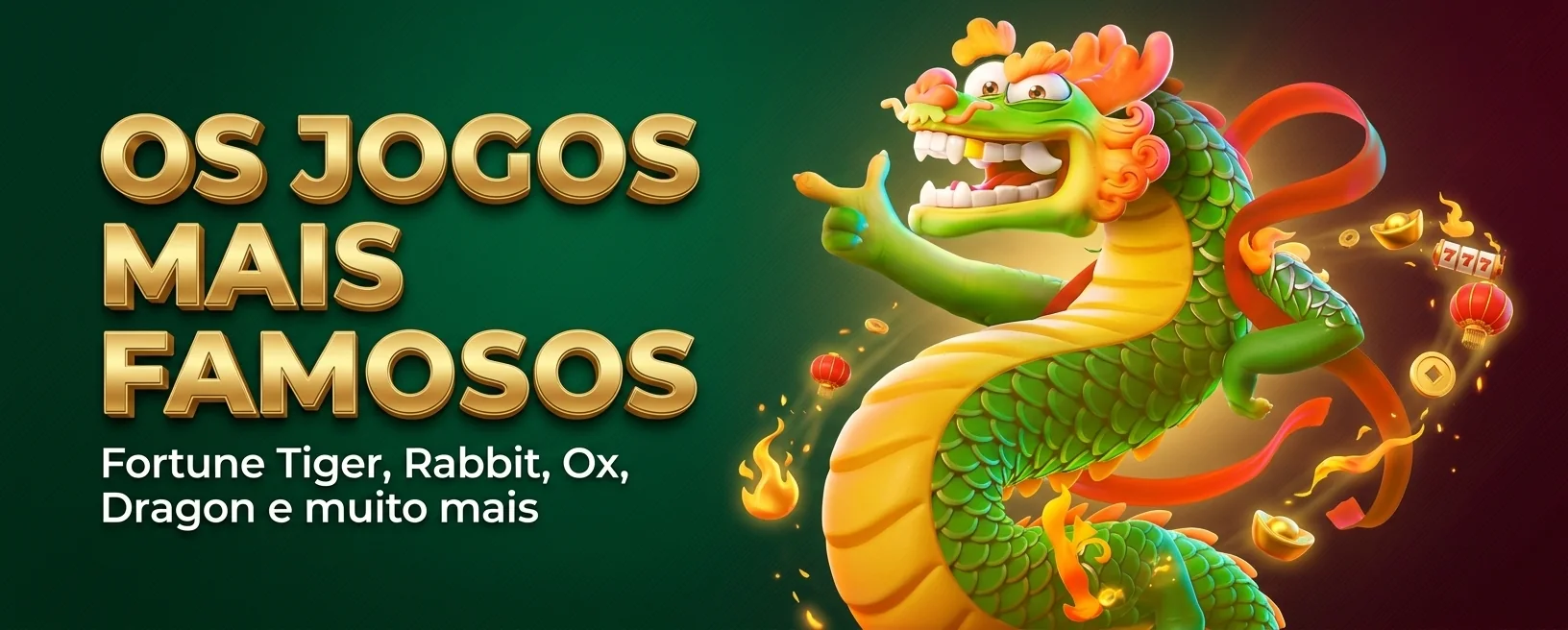 Os jogos mais famosos: Fortune Tiger, Rabbit, Ox, Dragon e muito mais
